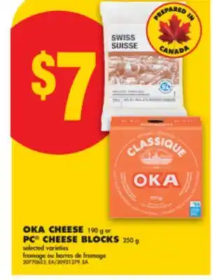 No Frills OKA CHEESE, 190 g or PC CHEESE BLOCKS, 250 g offer