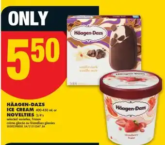 No Frills HÄAGEN-DAZS ICE CREAM 400-450 mL or NOVELTIES 3/4' s offer