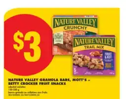 No Frills NATURE VALLEY GRANOLA BARS, MOTT'S or BETTY CROCKER FRUIT SNACKS, 120-230 g offer