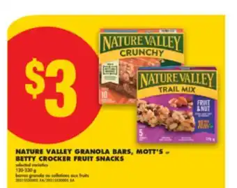 No Frills NATURE VALLEY GRANOLA BARS, MOTT'S or BETTY CROCKER FRUIT SNACKS, 120-230 g offer
