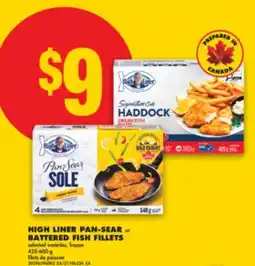 No Frills HIGH LINER PAN-SEAR or BATTERED FISH FILLETS, 425-600 g offer