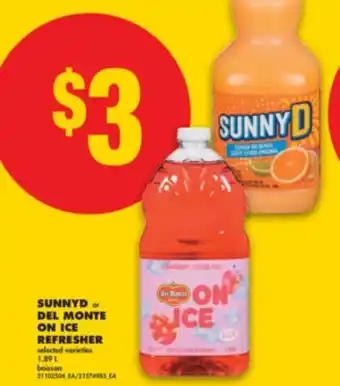 No Frills SUNNYD or DEL MONTE ON ICE REFRESHER, 1.89 L offer