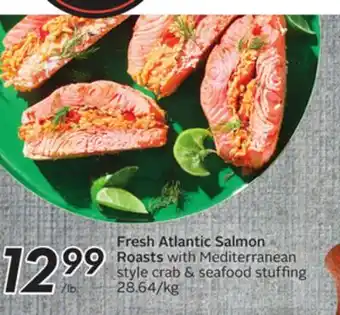 Sobeys Fresh Atlantic Salmon Roasts with Mediterranean style crab & seafood stuffing offer