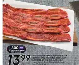 Sobeys Fresh Maple Chipotle, Korean BBQ or BBQ Whiskey Marinated Beef Chuck Short Rib or Thin Cut offer