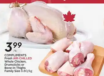 Sobeys COMPLIMENTS Fresh AIR-CHILLED Whole Chicken, Drumsticks or Bone-In Thighs Family Size offer