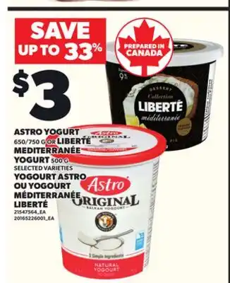 Independent Grocer ASTRO YOGURT 650/750 G OR LIBERTÉ MEDITERRANÉE YOGURT 500 G offer