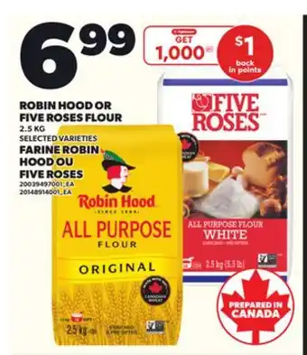 Independent Grocer ROBIN HOOD OR FIVE ROSES FLOUR, 2.5 KG offer