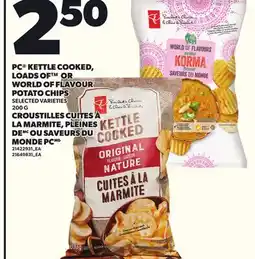 Independent Grocer PC KETTLE COOKED, LOADS OF OR WORLD OF FLAVOUR POTATO CHIPS, 200 G offer