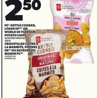 Independent Grocer PC KETTLE COOKED, LOADS OF OR WORLD OF FLAVOUR POTATO CHIPS, 200 G offer