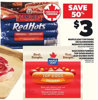 Independent Grocer MAPLE LEAF TOP DOGS OR SCHNEIDERS REDHOTS WIENERS, 375 G offer