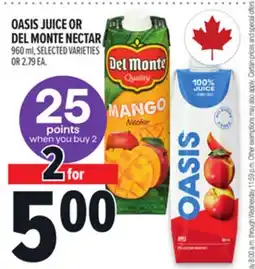 Metro OASIS JUICE OR DEL MONTE NECTAR offer