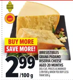 Metro IRRESISTIBLES GRANA PADANO RISERVA CHEESE AGED 20 MONTHS offer