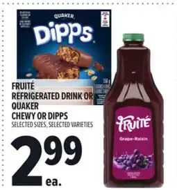 Metro FRUITÉ REFRIGERATED DRINK OR QUAKER CHEWY OR DIPPS offer