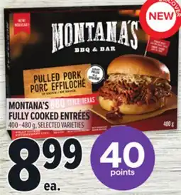 Metro MONTANA'S FULLY COOKED ENTRÉES offer