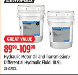 Canadian Tire Certified Hydraulic Motor Oil and Transmission/ Differential Hydraulic Fluid offer