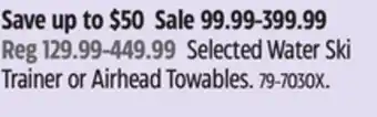 Canadian Tire Selected Water Ski Trainer or Airhead Towables offer