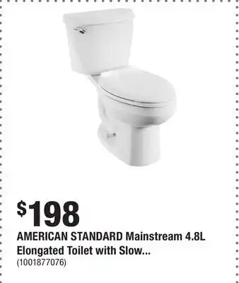 Home Depot AMERICAN STANDARD Mainstream 4.8L Elongated Toilet with Slow offer