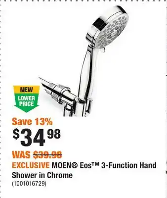 Home Depot EXCLUSIVE MOEN Eos 3-Function Hand Shower in Chrome offer