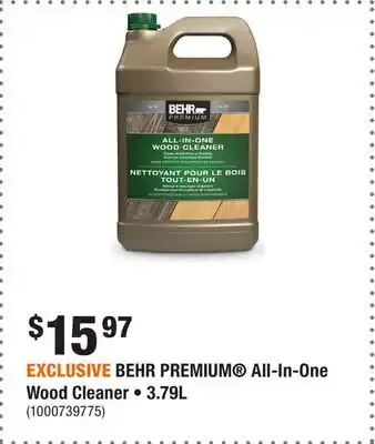 Home Depot EXCLUSIVE BEHR PREMIUM All-In-One Wood Cleaner • 3.79L offer