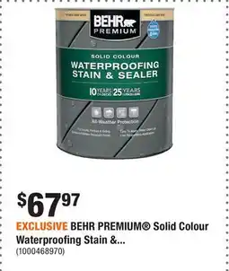 Home Depot EXCLUSIVE BEHR PREMIUM Solid Colour Waterproofing Stain offer