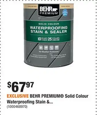 Home Depot EXCLUSIVE BEHR PREMIUM Solid Colour Waterproofing Stain offer