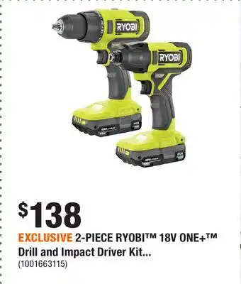 Home Depot EXCLUSIVE 2-PIECE RYOBI 18V ONE+ Drill and Impact Driver Kit offer