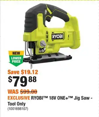 Home Depot EXCLUSIVE RYOBI 18V ONE+ Jig Saw - Tool Only offer