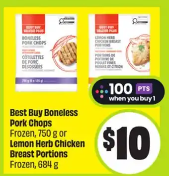 FreshCo Best Buy Boneless Pork Chops Frozen , 750 g or Lemon Herb Chicken Breast Portions Frozen, 684 g offer