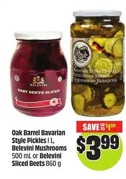 FreshCo Oak Barrel Bavarian Style Pickles 1L, Belevini Mushrooms 500mL or Belevini Sliced Beets 860g offer