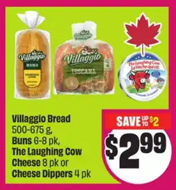 Chalo FreshCo Villaggio Bread 500-675 g, Buns 6-8 pk, The Laughing Cow Cheese 8 pk or Cheese Dippers 4 pk offer