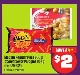 Chalo FreshCo McCain Regular Fries 800 g Compliments Perogies 907 g offer