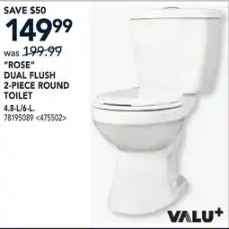 RONA VALU+ ROSE DUAL FLUSH 2-PIECE ROUND TOILET offer