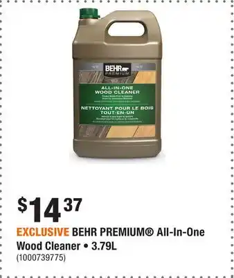 Home Depot EXCLUSIVE BEHR PREMIUM All-In-One Wood Cleaner • 3.79L offer