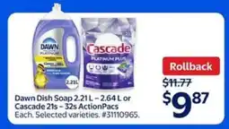 Walmart Dawn Dish Soap 2.21L – 2.64L or Cascade 21s – 32s ActionPacs offer