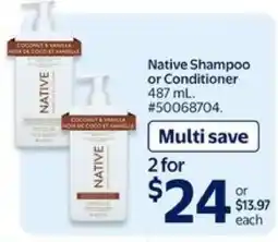 Walmart NATIVE SHAMPOO or CONDITIONER offer