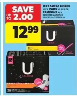 Real Canadian Superstore U by Kotex Liners, Pads, or Tampons offer