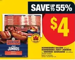 No Frills SCHNEIDERS BACON or SCHNEIDERS JUICY JUMBOS or SMOKED SAUSAGES offer