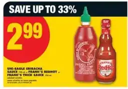 No Frills UNI-EAGLE SRIRACHA SAUCE / FRANK'S REDHOT / FRANK'S THICK SAUCE offer