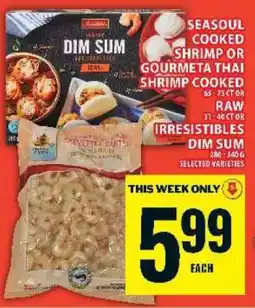 Food Basics Seasoul Cooked Shrimp or Gourmeta Thai Shrimp Cooked or Raw or Irresistibles Dim Sum offer