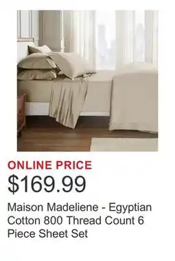 Costco Maison Madeliene - Egyptian Cotton 800 Thread Count 6 Piece Sheet Set offer