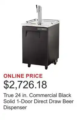 Costco True 24 in. Commercial Black Solid 1-Door Direct Draw Beer Dispenser offer