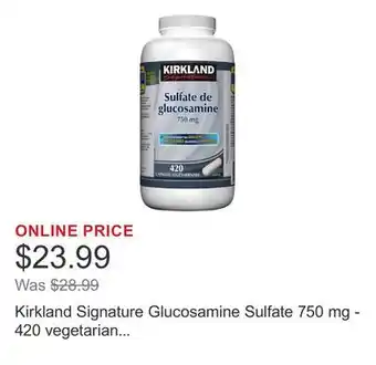 Costco Kirkland Signature Glucosamine Sulfate 750 mg - 420 vegetarian capsules offer