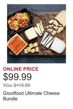 Costco Goodfood Ultimate Cheese Bundle offer