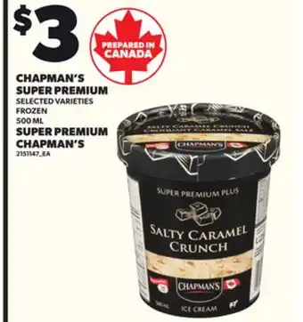 Independent City Market CHAPMAN'S SUPER PREMIUM, 500 mL offer