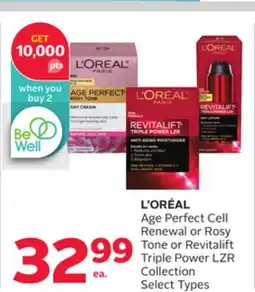 Rexall L' ORÉAL Age Perfect Cell Renewal or Rosy Tone or Revitalift Triple Power LZR Collection offer