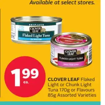 Rexall CLOVER LEAF Flaked Light or Chunk Light Tuna 170g or Flavours 85g offer