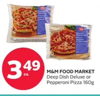 Rexall M & M FOOD MARKET Deep Dish Deluxe or Pepperoni Pizza 160g offer
