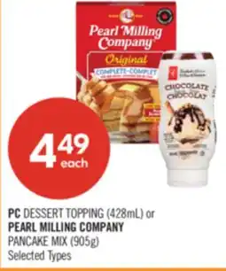 Shoppers Drug Mart PC DESSERT TOPPING (428mL) or PEARL MILLING COMPANY PANCAKE MIX (905g) offer