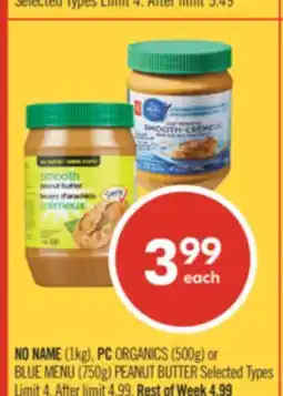 Shoppers Drug Mart NO NAME (1kg), PC ORGANICS (500g) or BLUE MENU (750g) PEANUT BUTTER offer