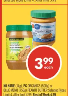 Shoppers Drug Mart NO NAME (1kg), PC ORGANICS (500g) or BLUE MENU (750g) PEANUT BUTTER offer